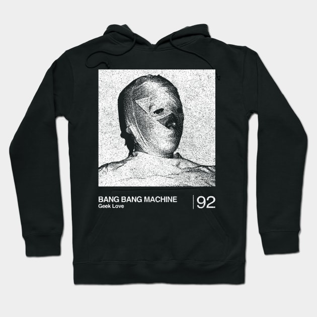 Bang Bang Machine / Minimalist Graphic Fan Art Design Hoodie by saudade
